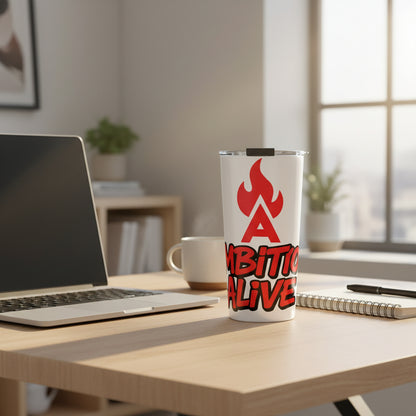 20oz Tumbler: Ambition Alive Tumblr